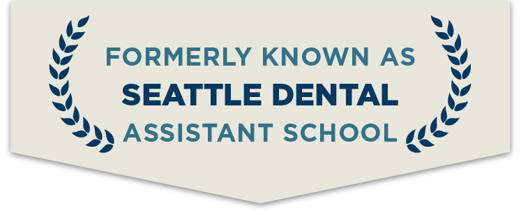 Seattle Dental Assistant School | 12-Week Dental Assisting Program
